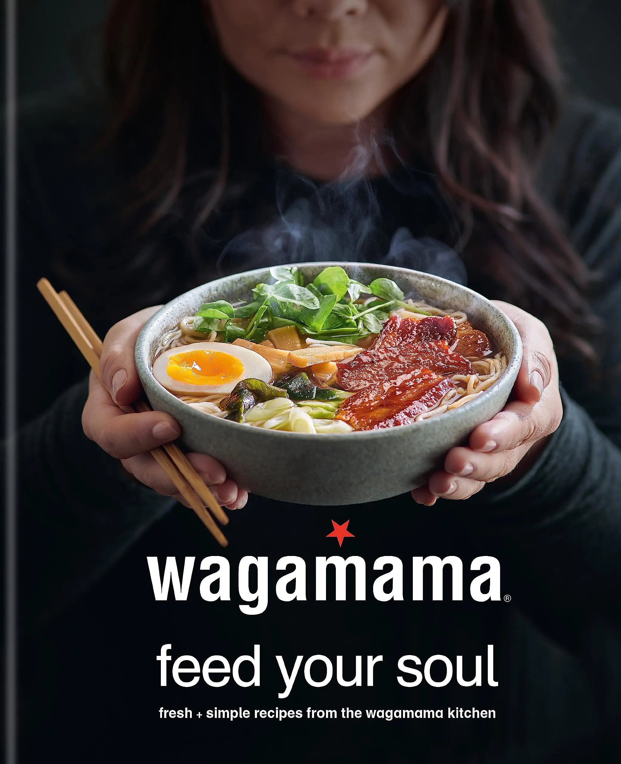 wagamama Feed Your Soul: Fresh + simple recipes from the wagamama kitchen (Wagamama Titles) reviewed and rated by  Make Life Easier Technologies